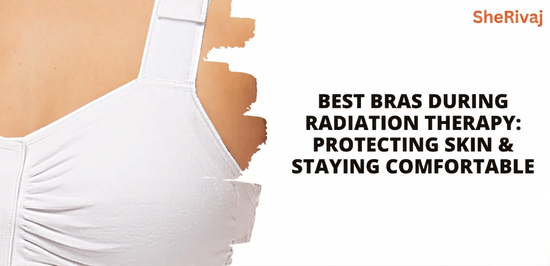 Best bras during radiation therapy